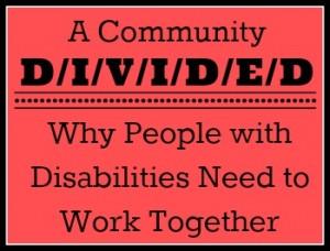 A community divided - why people with disabilities need to work together
