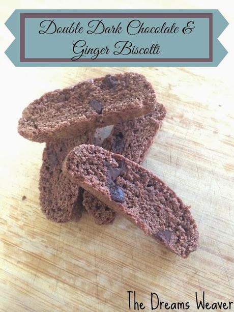Double Dark-Chocolate and Ginger Biscotti~ The Dreams Weaver