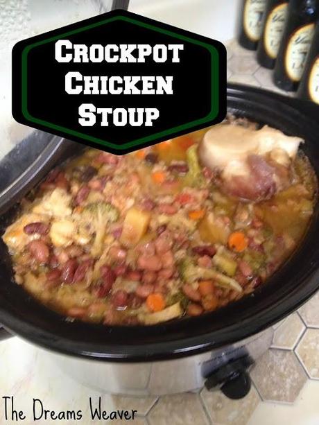 Crockpot Chicken Stoup~ The Dreams Weaver