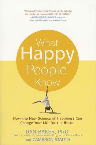 cover of What Happy People Know by Dan Baker