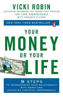 cover of Your Money or Your Life by Vicki Robin, Joe Dominguez, Monique Tilford