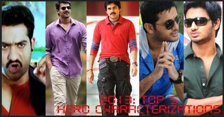 top 5 hero characterizations 2013 pawan kalyan jr ntr prabhas nikhil nithin 2013 TOP 5: Hero Characterizations