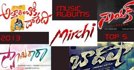 2013 TOP 5 Music albums naayak swamy ra ra atharintiki daredi baadshah mirchi 2013 TOP 5: Music Albums