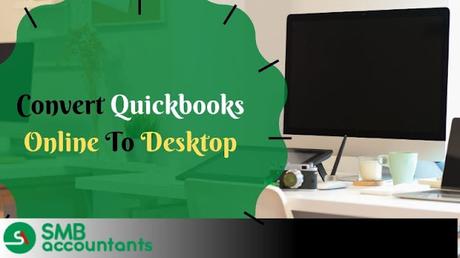 Convert QuickBooks Online to Desktop Convert QuickBooks Online to Desktop