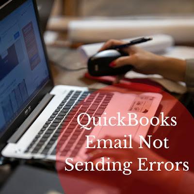 Common QuickBooks Email Not Sending Errors