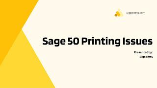 Sage 50 Printing Issues Sage 50 Printing Issues