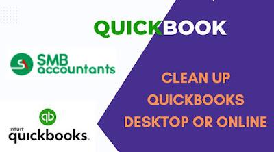 Clean up QuickBooks Desktop or Online Clean up QuickBooks Desktop or Online