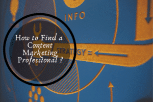 How to Find a Content Marketing Professional