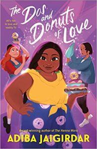 GBBO, but Sapphic and Bangladeshi: The Dos and Donuts of Love by Adiba Jaigirdar