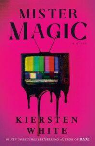 Childhood Nostalgia is a Trap: Mister Magic by Kiersten White