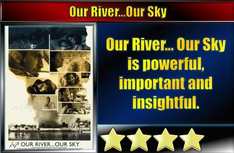 Our River…Our Sky (2021) Movie Review