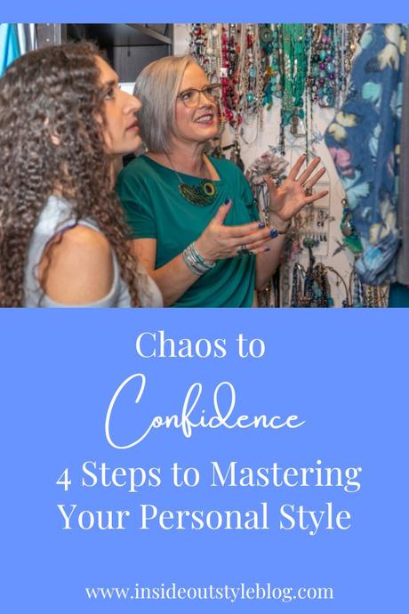 Chaos to Confidence: 4 Steps to Mastering Your Personal Style