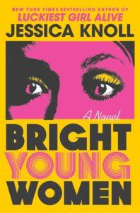 Misogyny and Murder: Bright Young Women by Jessica Knoll