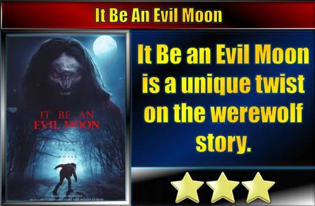 It Be an Evil Moon (2023) Movie Review