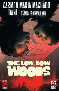 Folk Horror Misogyny: The Low, Low Woods by Carmen Maria Machado and DaNi