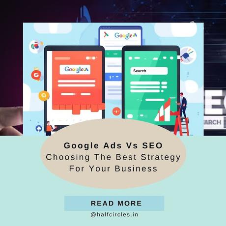 SEO vs. Google Ads: How to Choose the Best Strategy for Your Business
