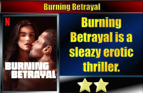 Burning Betrayal (2023) Movie Review