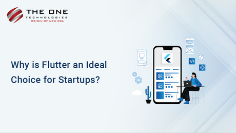 Why is Flutter an Ideal Choice for Startups?