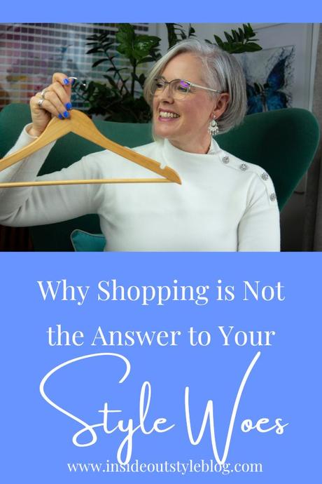 Why Shopping is Not the Answer to Your Style Woes