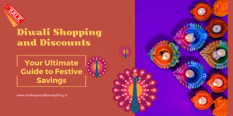 Diwali Shopping and Discounts: Your Ultimate Guide to Festive Savings