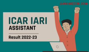 ICAR IARI Assistant Recruitment 2022 Phase II Main Exam Results 2023