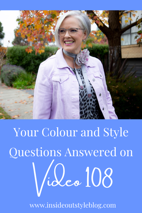 Your Colour and Style Questions Answered on Video: 108