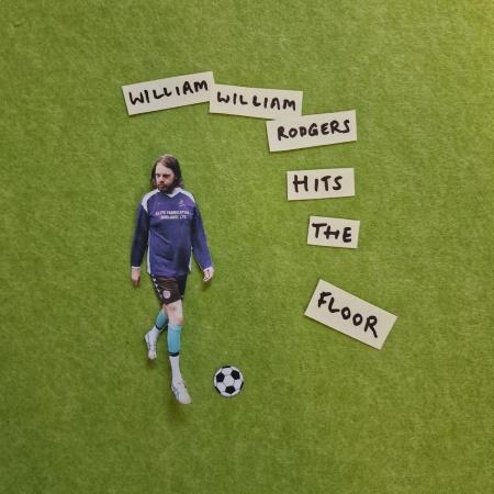 William William Rodgers:  William William Rodgers Hits the Floor