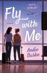 A Sapphic Romance That Soars: Fly With Me by Andie Burke