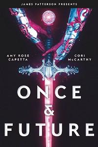 Gay Arthurian Hijinks in Space: Once & Future by A.R. Capetta and Cory McCarthy