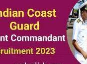 Indian Coast Guard Assistant Commandant Various Post Online Exam Date Notice 2023