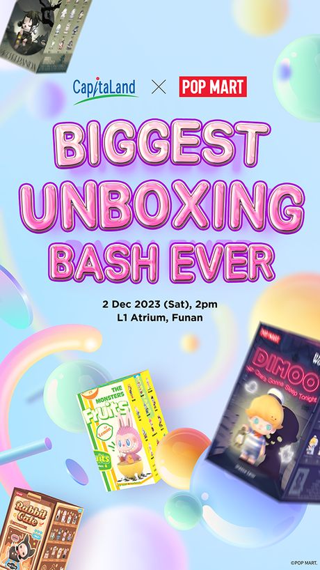 Biggest CapitaLand x POP MART unboxing bash ever! Biggest CapitaLand x POP MART unboxing bash ever!