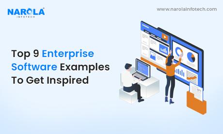 Top 9 Enterprise Software Examples