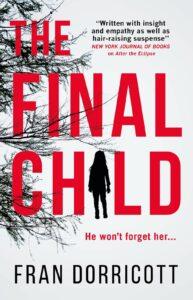 A Thrilling Serial Killer Suspense Novel: The Final Child by Fran Dorricott