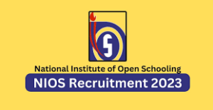 National Institute of Open Schooling NIOS Recruitment 2023 National Institute of Open Schooling NIOS Recruitment 2023