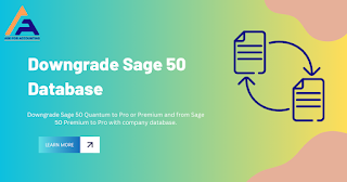 Downgrade Sage 50 Higher to the Lower