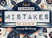 Common Mistakes Avoid Essay Writing