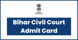 Bihar Civil Court Admit Card /Exam Date Recruitment 2022 Bihar Civil Court Admit Card /Exam Date Recruitment 2022