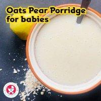 If you're ready to embark on a culinary adventure for your little one, we've got the perfect recipe to introduce – Oats Pear Porridge for Babies!