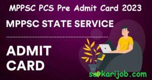 MPPSC PCS Pre Admit Card 2023 MPPSC PCS Pre Admit Card 2023