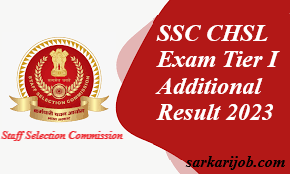 SSC CHSL Exam Tier I Additional Result 2023