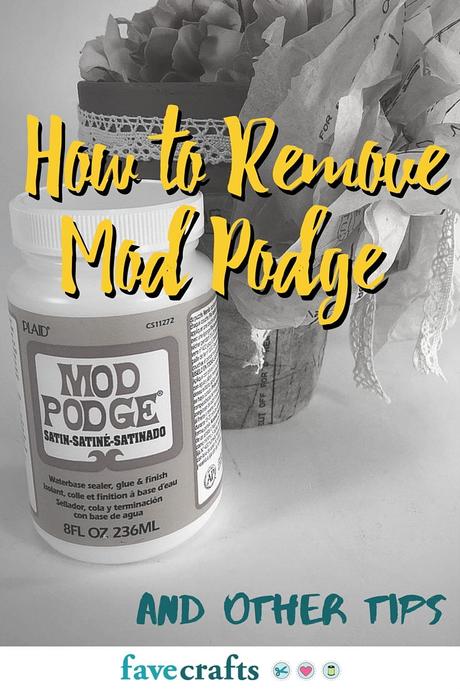 How To Remove Mod Podge From Clothes?  
