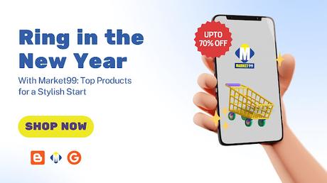 Ring in the New Year with Market99: Top Products for a Stylish Start Ring in the New Year with Market99: Top Products for a Stylish Start