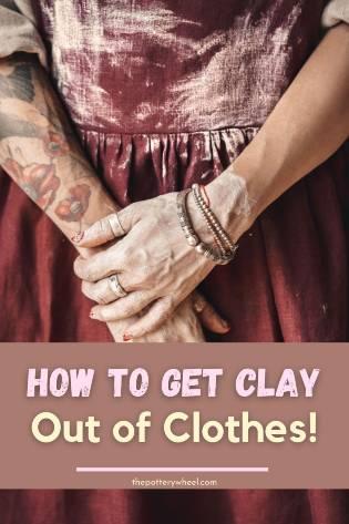 How To Remove Clay From Clothes And Fabrics?  