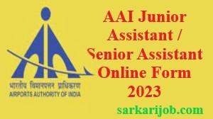 AAI Junior Assistant / Senior Assistant Online Form 2023