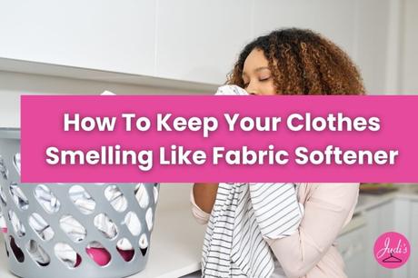 How To Get Fabric Softener Smell Out Of Clothes?  