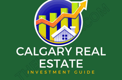 Calgary Real Estate Investment Guide: A Comprehensive Guide to Making Real Estate Investment Decisions