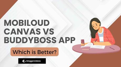 MobiLoud vs BuddyBoss App 2023🥇 Which is Bette...