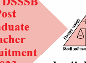 Delhi DSSSB Post Graduate Teacher Recruitment 2023