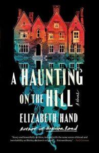 The Official Sapphic Sequel to Haunting of Hill House: A Haunting on the Hill by Elizabeth Hand The Official Sapphic Sequel to Haunting of Hill House: A Haunting on the Hill by Elizabeth Hand