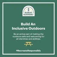 Be an active part of making the outdoors safe and welcoming for all identities and abilities.